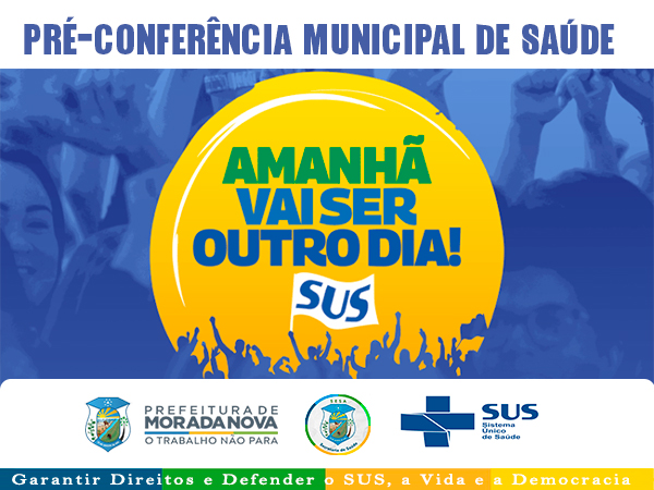 PRÉ-CONFERÊNCIAS MUNICIPAL DE SAÚDE DE MORADA NOVA